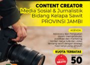 Mencari Content Creator Media Sosial dan Jurnalistik Bidang Kelapa Sawit di Provinsi Jambi